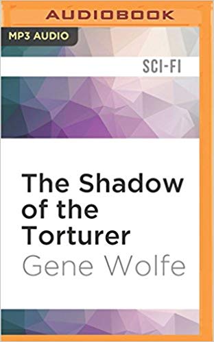 Gene Wolfe Gene Wolfe - Shadow of the Torturer Audio Book Free